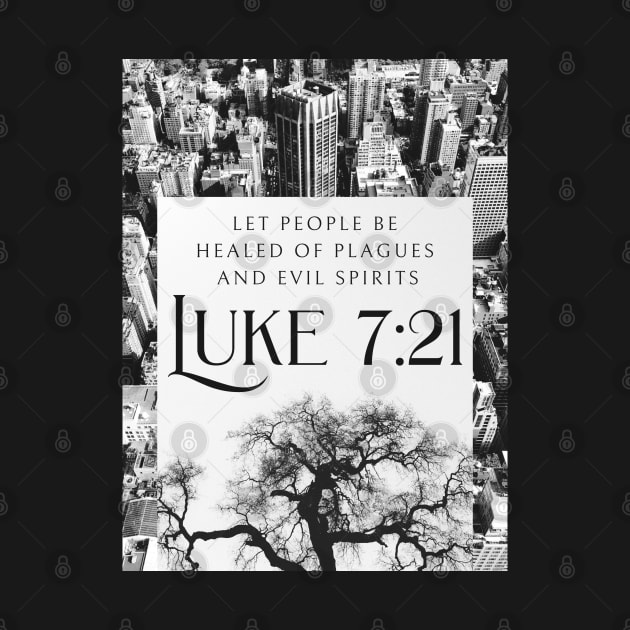 Let people be healed of plagues and evil spirits. (Luke 7:21) by Seeds of Authority