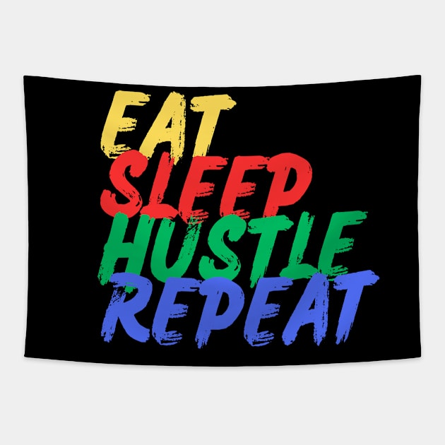 Eat, Sleep, Hustle, Repeat (Mood Colors) Tapestry by Mood Threads