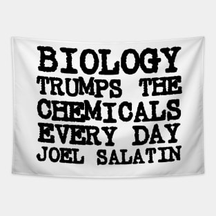 Joel Salatin Quote Biology Trumps Chemicals Every Day Tapestry