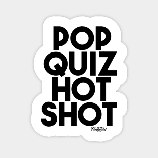 POP QUIZ b Magnet