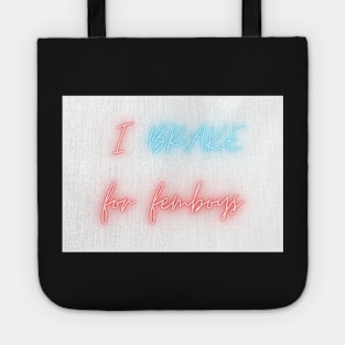 I brake for femboys - car bumper sticker Tote