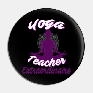 Cute Yoga Teacher Extraordinaire Yoga Leader Pin