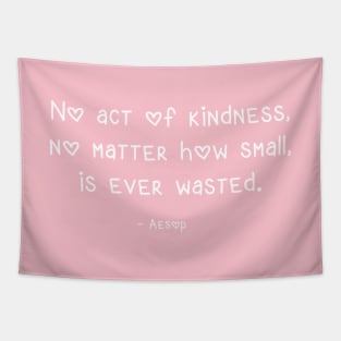 Kindness Quote by Aesop Tapestry