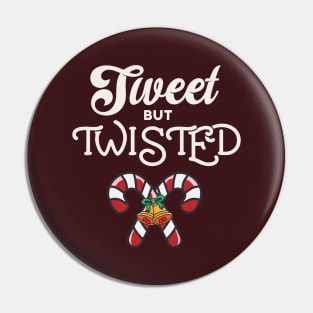 Sweet But Twisted.. Pin