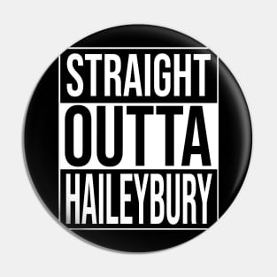 Straight outta Haileybury Pin