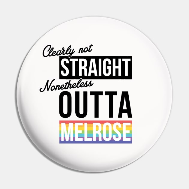 (Clearly Not) Straight (Nonetheless) Outta Melrose District - Phoenix Pride Pin by guayguay