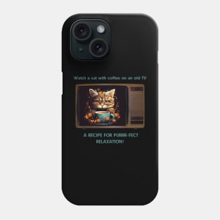 Watch a Cat With Coffee On An Old TV - A Recipe For Purrr-fect Relaxation! Phone Case