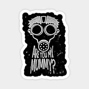 Are You My Mummy? Magnet