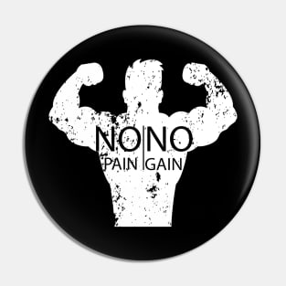 No pain no gain T-shirt Pin