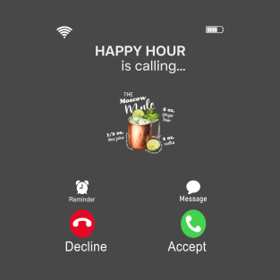 Happy Hour is Calling T-Shirt