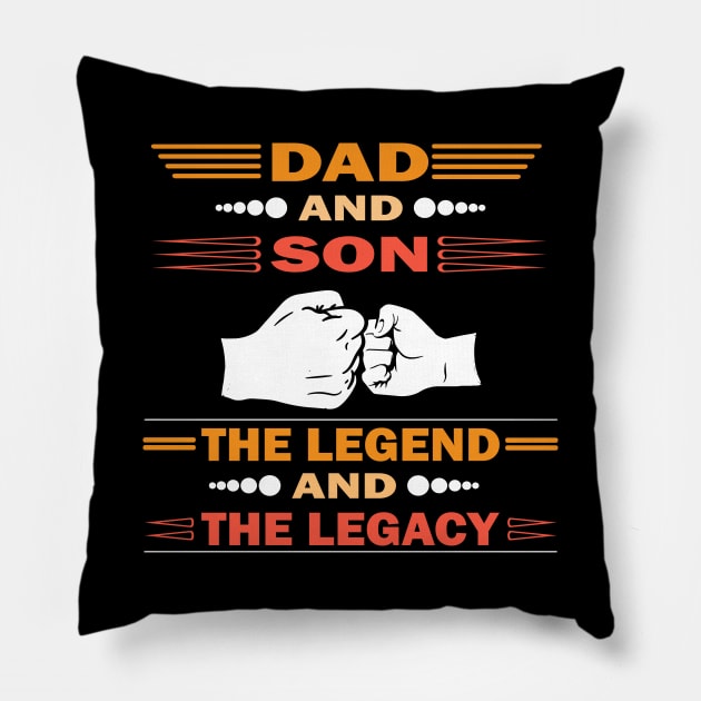 Dad And Son The Legend And The Legacy Pillow by Vcormier