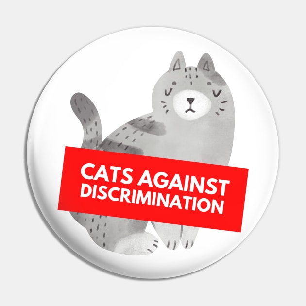 Cats Against Discrimination & Facism (White) Pin by applebubble