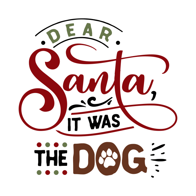 Dear Santa It Was The Dog by StarsDesigns