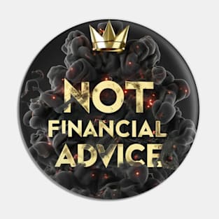 Not Financial Advice Pin