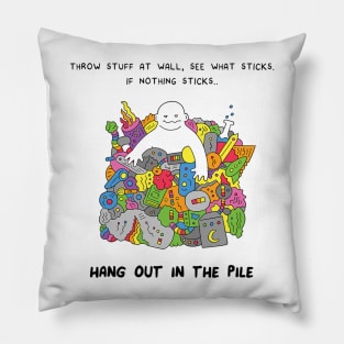 Hang out in the pile Pillow