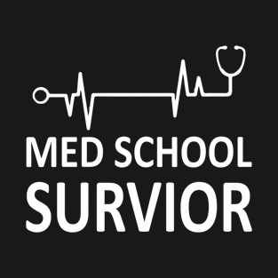 Funny Med School Shirt Graduation Gifts for Medical Students T-Shirt