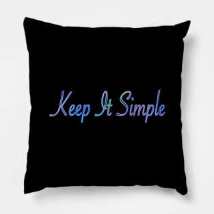 Keep It Simple Pillow