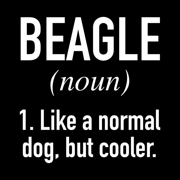 Beagle Dog - Funny Beagle Owner by Buster Piper