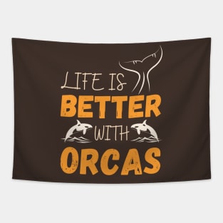 life is better with orcas Tapestry