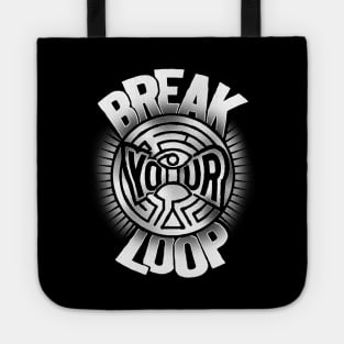 Break Your Loop Tote