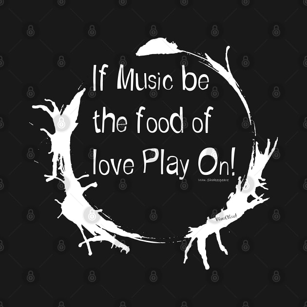 Shakespeare’s Music Food of Love by vivachas