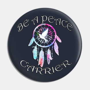 Hippie Inspiration Peace Anti Bullying Message Be a Peace Carrier Pin