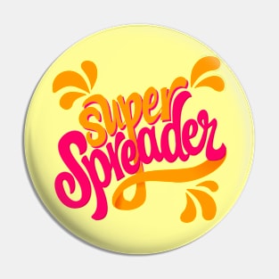 SuperSpreader Pin