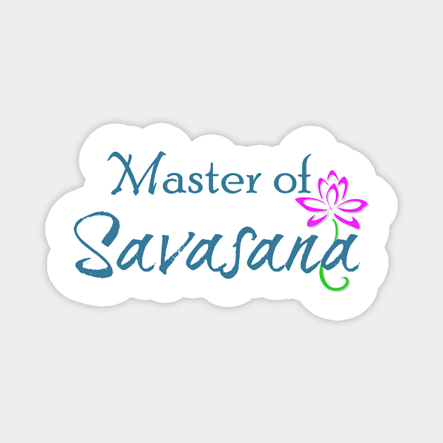 Master of Savasana with Lotus Magnet by Bizb