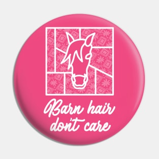 Barn Hair Don't Care - Pink - Barn Shirt USA T-Shirt Pin