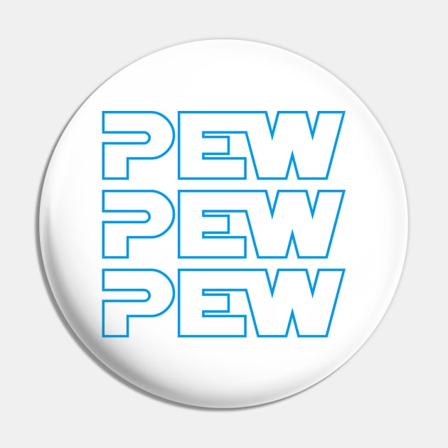 Pew! Pew! Pew! Pin by KevShults