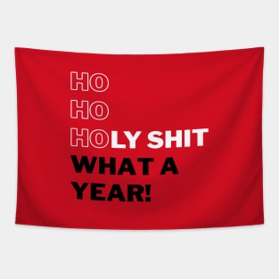 Ho Ho Holy Shit What a Year (Red) Tapestry