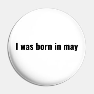 I was born in May Pin