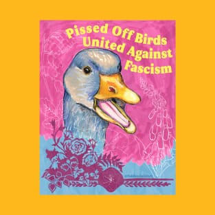 Pissed off birds united against fascism T-Shirt