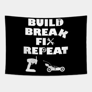 Build Break Fix Repeat Rc Car Tapestry