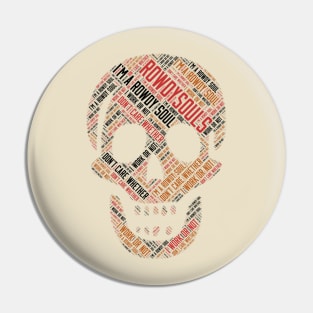 Rowdy Souls Skull Logo BRO Pin