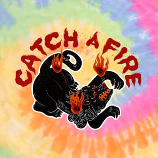 Catch a Fire T-Shirt