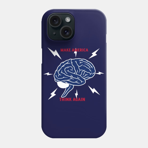 Make America Think Again Phone Case by Joco Studio