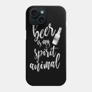 Beer Is My Spirit Animal Phone Case