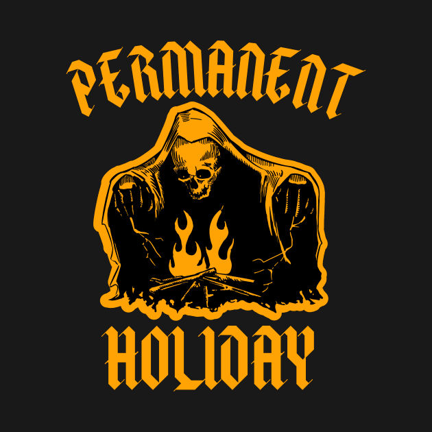 Permanent Holiday by Sheriff Zanca