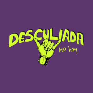 Desculiada no hay T-Shirt