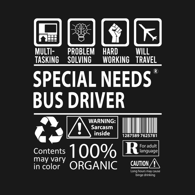 Special Needs Bus Driver T Shirt - MultiTasking Certified Job Gift Item Tee by Aquastal