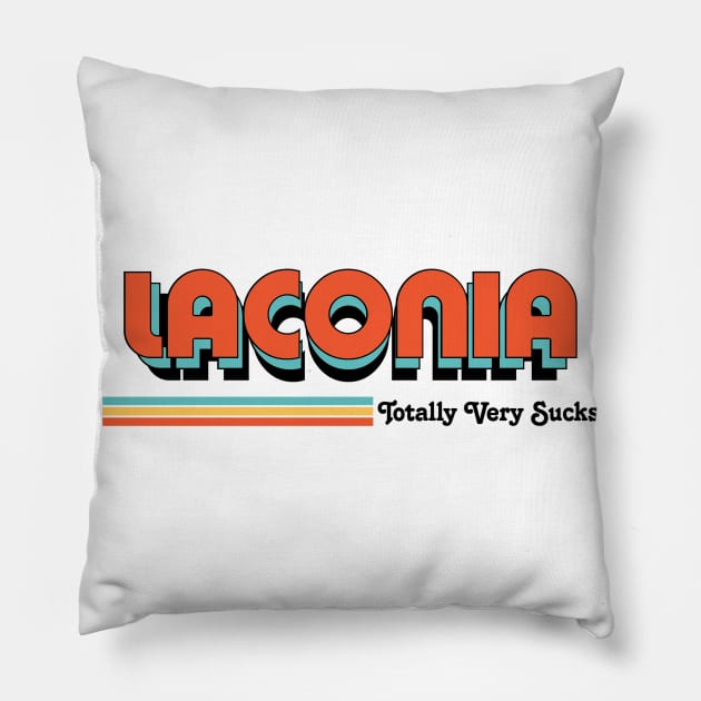 Laconia - Totally Very Sucks Pillow by Vansa Design