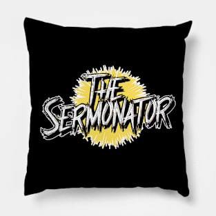 "The Sermonator" Bold Preacher's T-Shirt Design Pillow