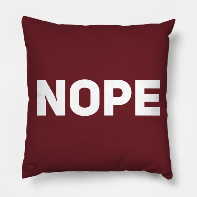 Nope Pillow by Drobile