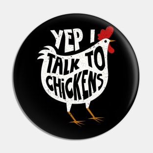 Yep I Talk To Chickens Shirt Cute Chicken Buffs Tee Gift Pin