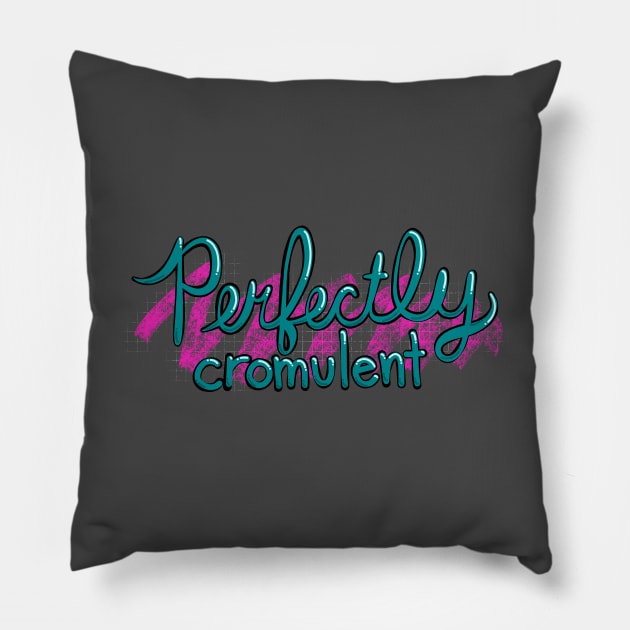 Perfectly Cromulent Pillow by BethSOS