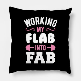 Working My Flab Into Fab Pillow