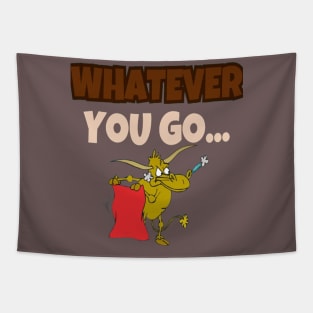 Whatever you go... Tapestry