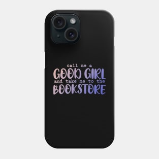 Call me a good girl and take me to the bookstore navy blue Phone Case