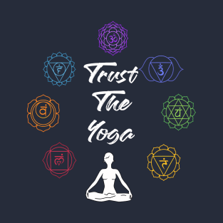 Trust The Yoga T-Shirt